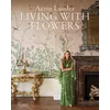 LIVING WITH FLOWERS