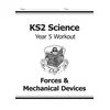KS2 Science Year Five Workout: Forces & Mechanical Devices