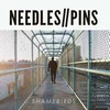 Needles//Pins - Shamebirds (LP)