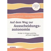 Auf dem Weg zur Ausscheidungsautonomie