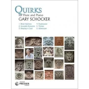 SCHOCKER:QUIRKS FOR FLUTE AND PIANO