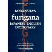 Kodansha's Furigana Japanese-english Dictionary: The Essential Dictionary For All Students Of Japanese