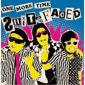 Shit-Faced - One More Time (7 SP)