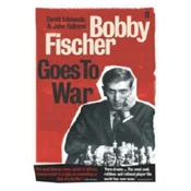 Bobby Fischer Goes to War