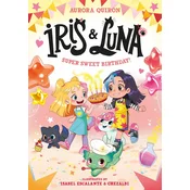 Iris and Luna: A Super Sweet Birthday!