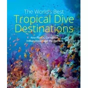Worlds Best Tropical Dive Destinations