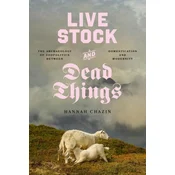 Live Stock and Dead Things – The Archaeology of Zoopolitics between Domestication and Modernity