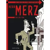 Kurt Schwitters: Jetzt nenne ich mich selbst Merz: Herr Merz