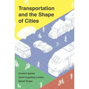 Transportation and the Shape of Cities