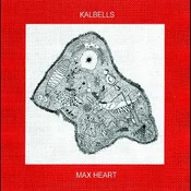Kalbells - Max Heart (LP)