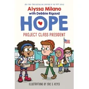 Project Class President (Alyssa Milanos Hope #3)