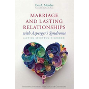 Marriage and Lasting Relationships with Aspergers Syndrome (Autism Spectrum Disorder)