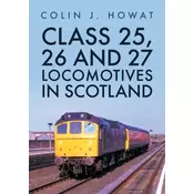 Class 25, 26 and 27 Locomotives in Scotland