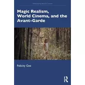 Magic Realism, World Cinema, and the Avant-Garde