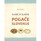 Slane in sladke POGAČE Slovenije - Janez Bogataj