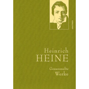 Heinrich Heine - Gesammelte Werke (Iris®-LEINEN-Ausgabe)