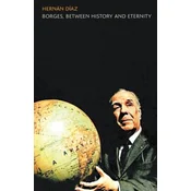 Borges, between History and Eternity