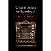 What is Media Archaeology?