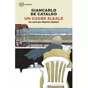 Un cuore sleale. Un caso per Manrico Spinori