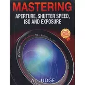 MASTERING APERTURE, SHUTTER SPEED, ISO AND EXPOSURE (eng.)