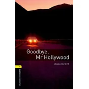 Oxford Bookworms Library: Level 1:: Goodbye, Mr Hollywood