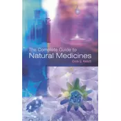 The Complete Guide To Natural Medicines