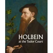 Holbein at the Tudor Court