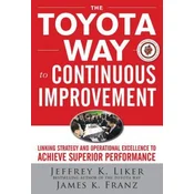 Toyota Way to Continuous Improvement: Linking Strategy and Operational Excellence to Achieve Superior Performance