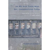 As My Age Then Was, So I Understood Them