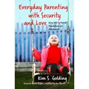 Everyday Parenting with Security and Love