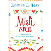 Misli srca, Louise L. Hay (trda, 2013)