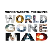 Moving Targets & The Swipes - World Gone Mad (Limited Edition) (2 EP)
