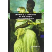 CRITICA DE LA COLONIALIDAD EN OCHO ENSAYOS, LA