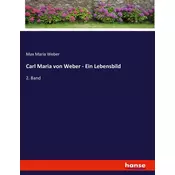 Carl Maria von Weber - Ein Lebensbild