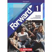 FORWARD 1; radna bilježnica za engleski jezik za prvi razred gimnazija i srednjih cetverogodišnjih škola