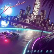 Super DB - Downtown (Limited Edition) (LP)