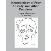 Neurobiology of Fear, Anxiety and other Emotions