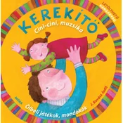 Kerekítő -Cici-cini, muzsika