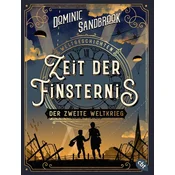 Weltgeschichte(n) - Zeit der Finsternis: Der Zweite Weltkrieg