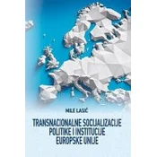 Transnacionalne socijalizacije politike i institucije Europske unije