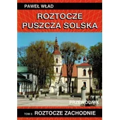 TP Roztocze, Solska gozda. 2. zvezek: Zahodno Roztočje. Vodnik