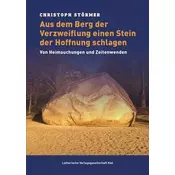 Aus dem Berg der Verzweiflung einen Stein der Hoffnung schlagen