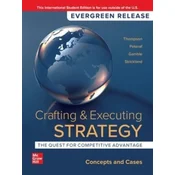 Crafting & Executing Strategy: The Quest for Competitive Advantage: Concepts and Cases ISE