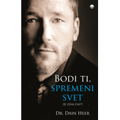 Bodi ti, spremeni svet - Dr. Dain Heer