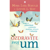 Ozdravite svoj um - Louise L. Hay