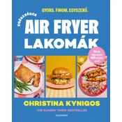 Egészséges air fryer lakomák