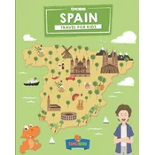 Spain: Travel for kids: The fun way to discover Spain