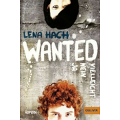 Wanted. Ja. Nein. Vielleicht.