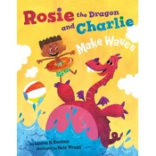 Rosie the Dragon and Charlie Make Waves