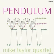 Mike Taylor Quartet - Pendulum (Remastered) (LP)